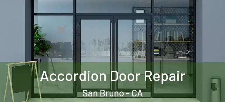  Accordion Door Repair San Bruno - CA