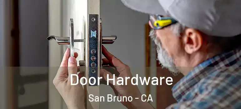  Door Hardware San Bruno - CA