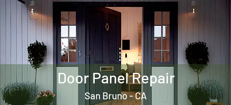  Door Panel Repair San Bruno - CA