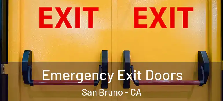  Emergency Exit Doors San Bruno - CA