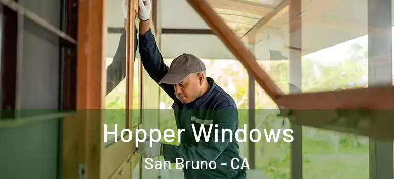  Hopper Windows San Bruno - CA