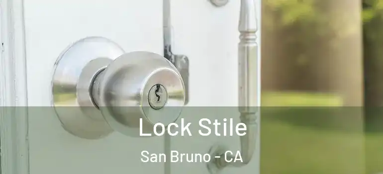  Lock Stile San Bruno - CA