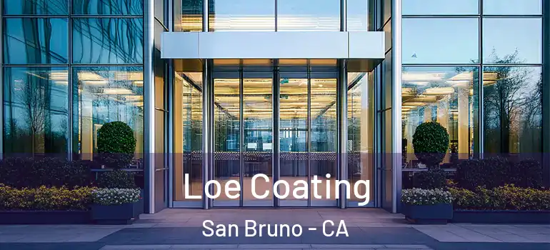  Loe Coating San Bruno - CA