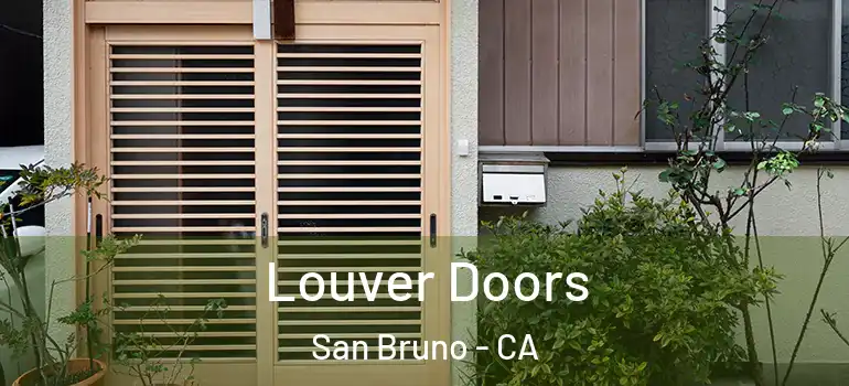  Louver Doors San Bruno - CA