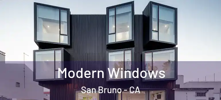  Modern Windows San Bruno - CA
