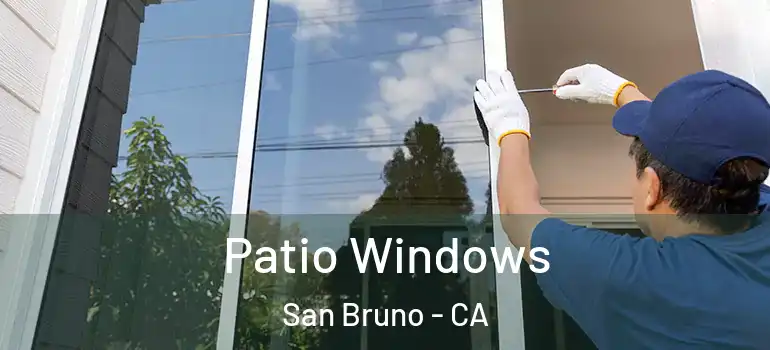  Patio Windows San Bruno - CA