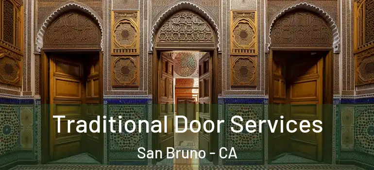  Traditional Door Services San Bruno - CA