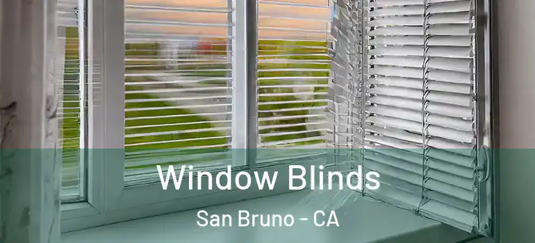  Window Blinds San Bruno - CA